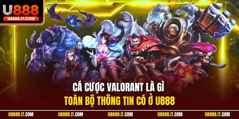 Cá cược Valorant là gì