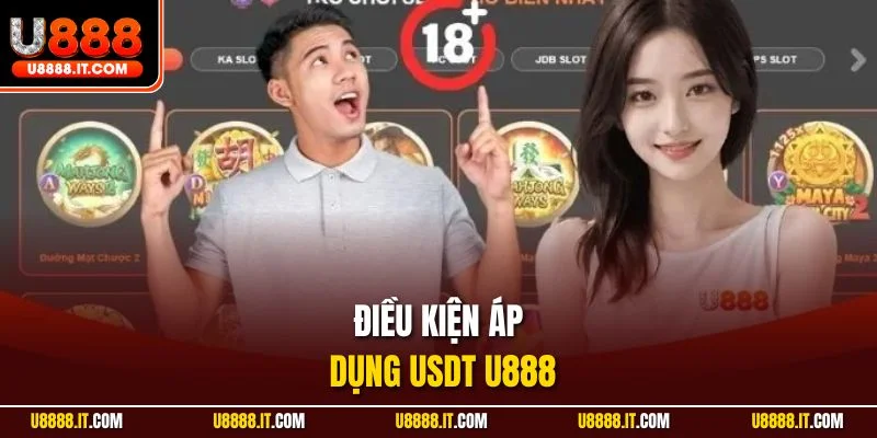 Điều kiện áp dụng USDT U888