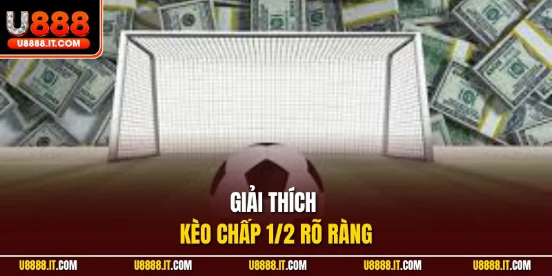 Giải thích kèo chấp 1/2 rõ ràng