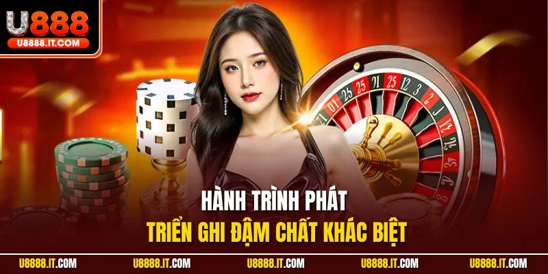 Hành trình phát triển ghi đậm chất khác biệt