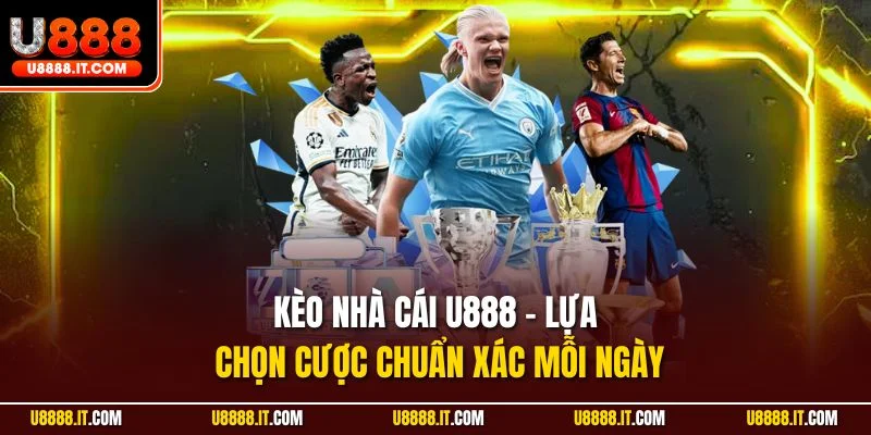 Kèo nhà cái U888