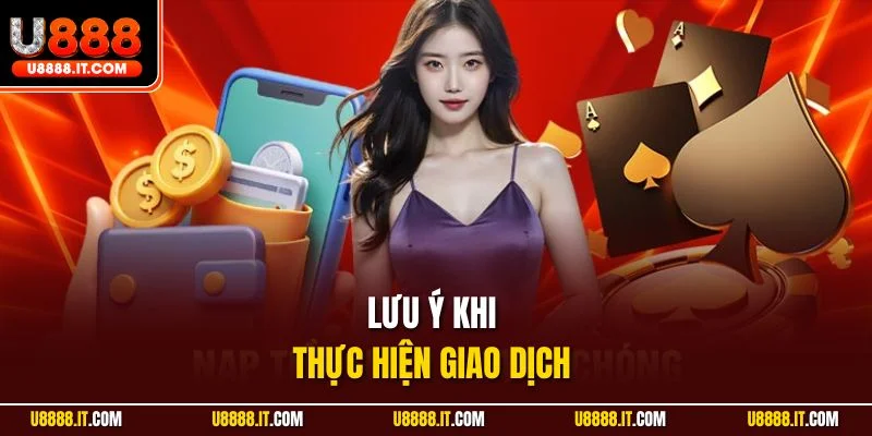 Lưu ý khi thực hiện giao dịch