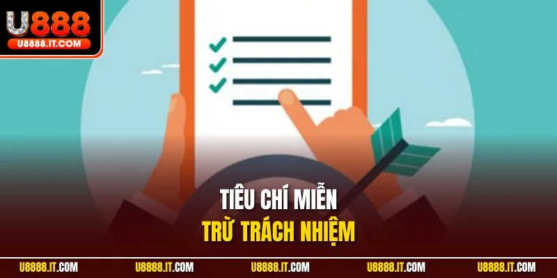 Tiêu chí miễn trừ trách nhiệm