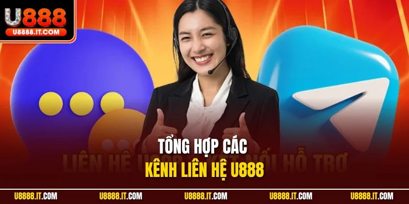 Tổng hợp các kênh liên hệ U888